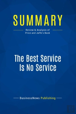 Bertrand.pt - Summary: The Best Service Is No Service : Review And Analysis Of Price And Jaffe'S Book