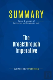 Summary: The Breakthrough Imperative : Review And Analysis Of Gottfredson And Schaubert'S Book
