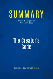 Summary: The Creator'S Code : Review And Analysis Of Wilkinson'S Book