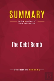 Summary: The Debt Bomb : Review And Analysis Of Tom A. Coburn'S Book