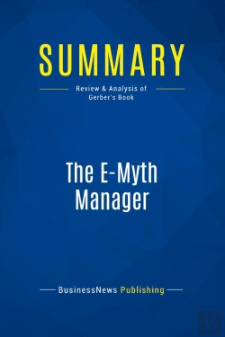 Bertrand.pt - Summary: The E-Myth Manager : Review And Analysis Of Gerber'S Book