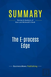 Summary: The E-Process Edge : Review And Analysis Of Keen And Mcdonald'S Book