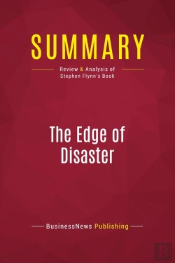 Bertrand.pt - Summary: The Edge Of Disaster : Review And Analysis Of Stephen Flynn'S Book