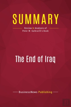 Bertrand.pt - Summary: The End Of Iraq : Review And Analysis Of Peter W. Galbraith'S Book