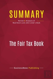 Summary: The Fair Tax Book : Review And Analysis Of Neal Boortz And John Linder'S Book