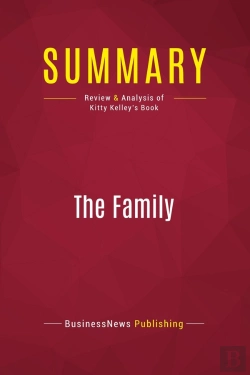 Bertrand.pt - Summary: The Family : Review And Analysis Of Kitty Kelley'S Book