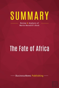 Bertrand.pt - Summary: The Fate Of Africa : Review And Analysis Of Martin Meredith'S Book