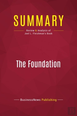 Bertrand.pt - Summary : The Foundation (Review And Analysis Of Joel L. Fleishman'S Book)