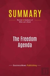 Summary: The Freedom Agenda : Review And Analysis Of Mike Lee'S Book