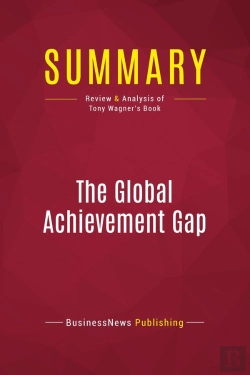 Bertrand.pt - Summary : The Global Achievement Gap (Review And Analysis Of Tony Wagner'S Book)