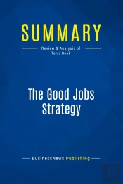 Summary: The Good Jobs Strategy : Review And Analysis Of Ton'S Book