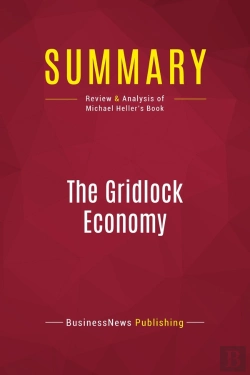 Bertrand.pt - Summary: The Gridlock Economy : Review And Analysis Of Michael Heller'S Book