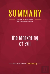 Summary: The Marketing Of Evil : Review And Analysis Of David Kupelian'S Book