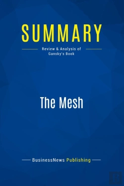 Bertrand.pt - Summary: The Mesh : Review And Analysis Of Gansky'S Book