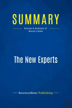 Bertrand.pt - Summary: The New Experts : Review And Analysis Of Bloom'S Book