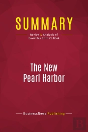 Summary : The New Pearl Harbor (Review And Analysis Of David Ray Griffin'S Book)