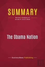 Summary: The Obama Nation : Review And Analysis Of Jerome R. Corsi'S Book
