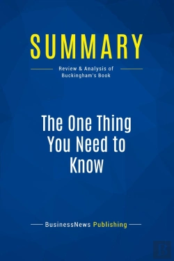 Bertrand.pt - Summary: The One Thing You Need To Know : Review And Analysis Of Buckingham'S Book