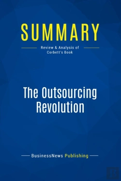 Bertrand.pt - Summary: The Outsourcing Revolution : Review And Analysis Of Corbett'S Book