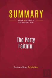 Summary: The Party Faithful : Review And Analysis Of Amy Sullivan'S Book