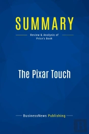 Summary: The Pixar Touch (Review And Analysis Of Price'S Book)