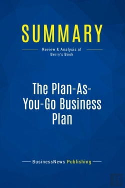 Bertrand.pt - Summary: The Plan-As-You-Go Business Plan : Review And Analysis Of Berry'S Book