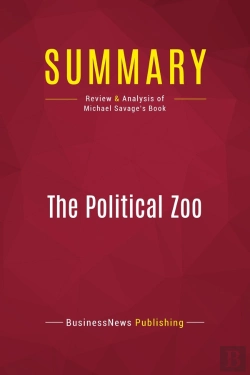 Bertrand.pt - Summary: The Political Zoo : Review And Analysis Of Michael Savage'S Book