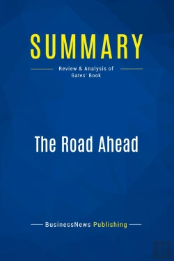 Bertrand.pt - Summary: The Road Ahead : Review And Analysis Of Gates' Book