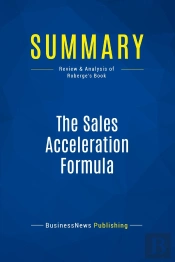 Summary: The Sales Acceleration Formula : Review And Analysis Of Roberge'S Book