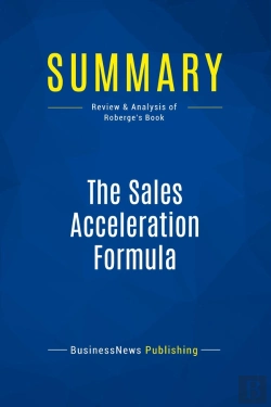 Bertrand.pt - Summary: The Sales Acceleration Formula : Review And Analysis Of Roberge'S Book