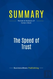 Summary: The Speed Of Trust : Review And Analysis Of Covey'S Book