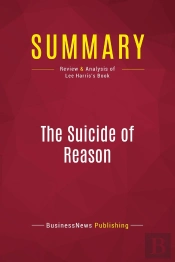 Summary: The Suicide Of Reason : Review And Analysis Of Lee Harris'S Book