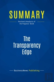 Summary: The Transparency Edge : Review And Analysis Of The Pagano'S Book