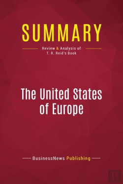 Bertrand.pt - Summary: The United States Of Europe : Review And Analysis Of T. R. Reid'S Book