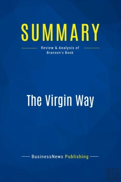 Bertrand.pt - Summary: The Virgin Way : Review And Analysis Of Branson'S Book
