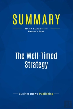 Bertrand.pt - Summary: The Well-Timed Strategy : Review And Analysis Of Navarro'S Book