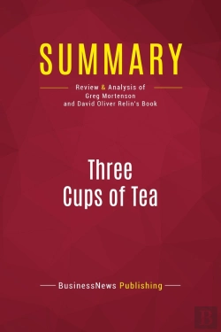 Bertrand.pt - Summary: Three Cups Of Tea : Review And Analysis Of Greg Mortenson And David Oliver Relin'S Book