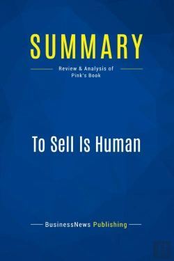 Bertrand.pt - Summary: To Sell Is Human : Review And Analysis Of Pink'S Book