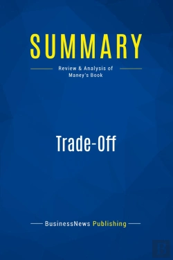 Bertrand.pt - Summary: Trade-Off : Review And Analysis Of Maney'S Book
