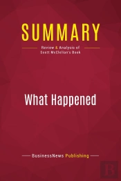 Summary: What Happened : Review And Analysis Of Scott Mcclellan'S Book