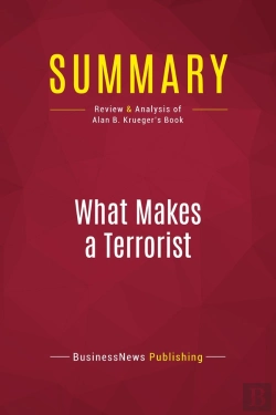 Bertrand.pt - Summary: What Makes A Terrorist : Review And Analysis Of Alan B. Krueger'S Book