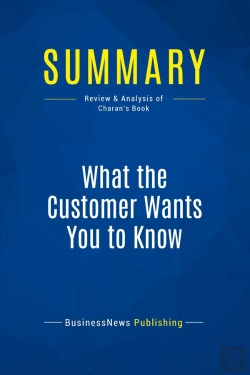 Bertrand.pt - Summary: What The Customer Wants You To Know : Review And Analysis Of Charan'S Book