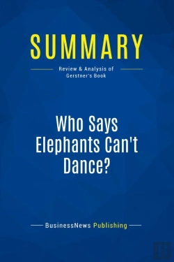 Bertrand.pt - Summary: Who Says Elephants Can'T Dance? : Review And Analysis Of Gerstner'S Book