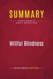 Summary: Willful Blindness : Review And Analysis Of Andrew C. Mccarthy'S Book