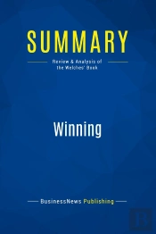 Summary: Winning : Review And Analysis Of The Welches' Book