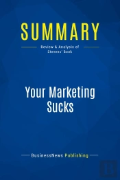 Summary: Your Marketing Sucks : Review And Analysis Of Stevens' Book