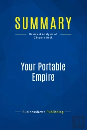 Summary: Your Portable Empire : Review And Analysis Of O'Bryan'S Book