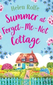 Summer At Forget-Me-Not Cottage