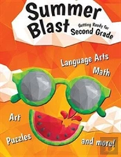 Summer Blast: Getting Ready For Second Grade