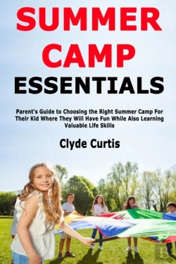 Bertrand.pt - Summer Camp Essentials: Parent'S Guide T